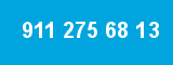 911 275 68 13 911 275 68 13